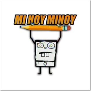 MI HOY MINOY Posters and Art